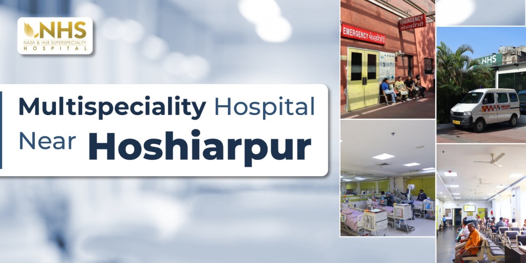 Multispeciality Hospital Near Hoshiarpur - NHS Hospital Jalandhar